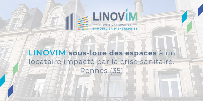 LINOVIM sous-loue des espaces d'un locataire impacté par la crise sanitaire